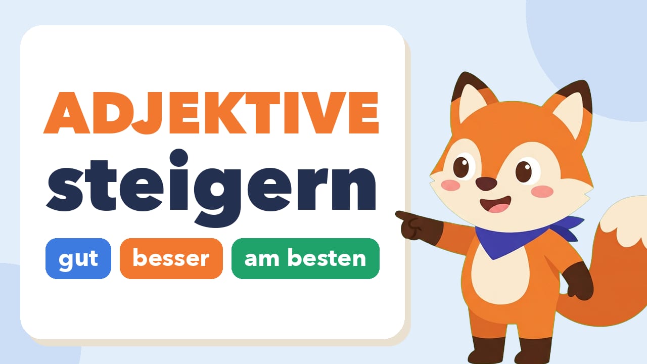 Erklärvideo «Adjektive steigern: gut, besser, am besten»: Vorschaubild mit Titel und Fox, dem Fuchs von Fokus Nachhilfe