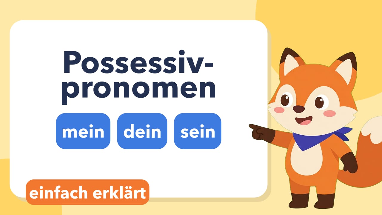 Erklärvideo «Possessivpronomen: mein, dein, sein einfach erklärt»: Vorschaubild mit Titel und Fox, dem Fuchs von Fokus Nachhilfe